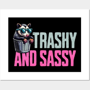 Trashy And Sassy Posters and Art